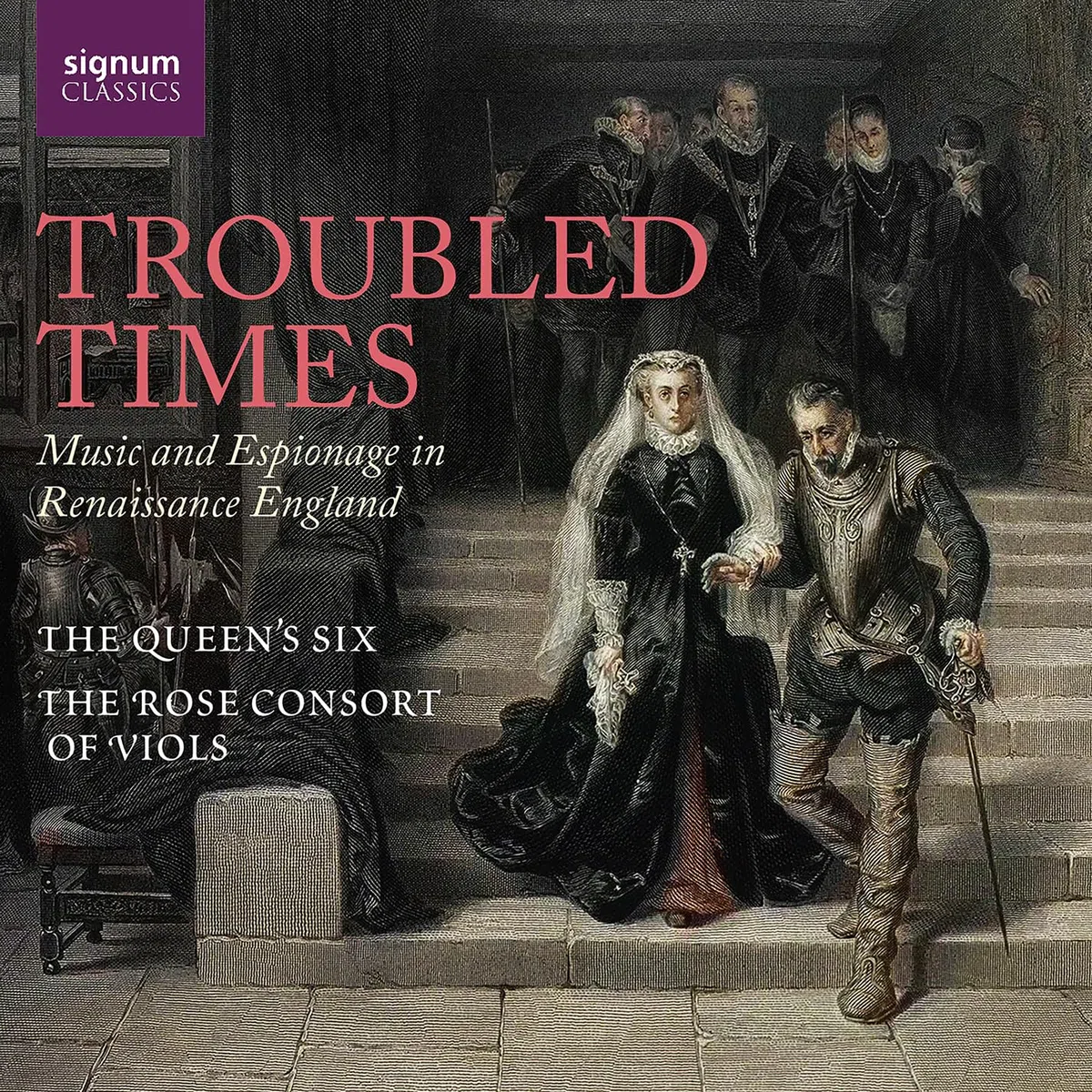 Troubled Times-Music & Espionage in Renaissance en