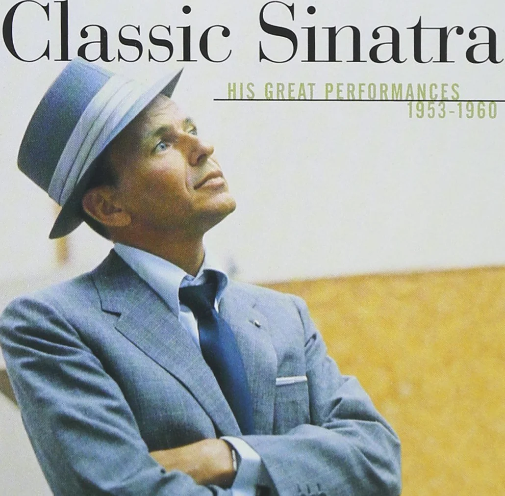 Classic Sinatra His Great Performances 1953-1960