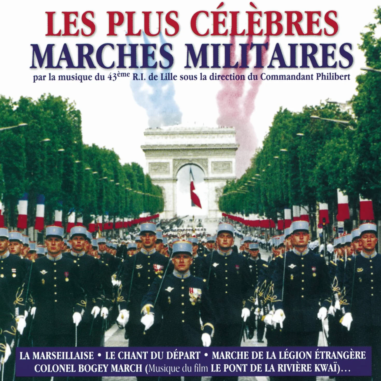 Les Plus Célèbres Marches Militaires - 43ème R.I. De Lille