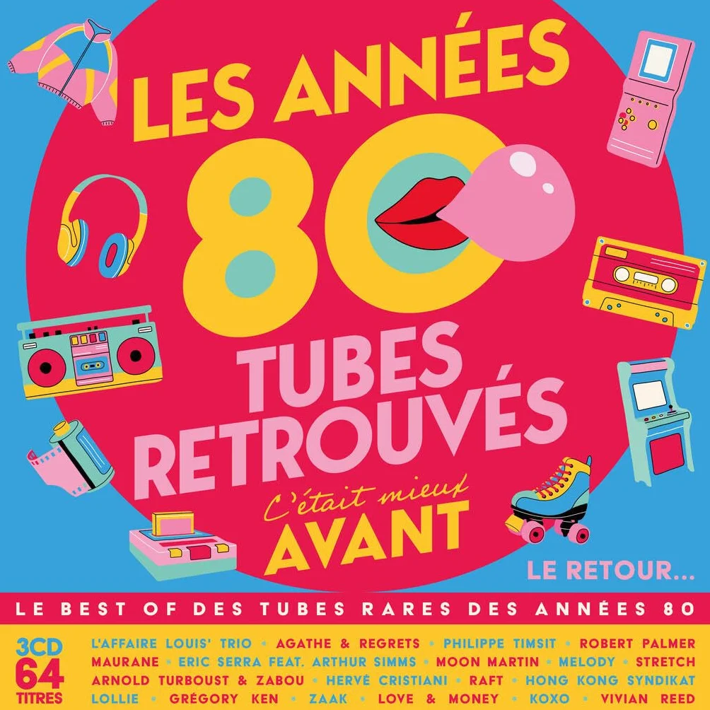 Les Années 80 C'Était Mieux Avant - Tubes Retrouvés - le Retour (Vol.4)