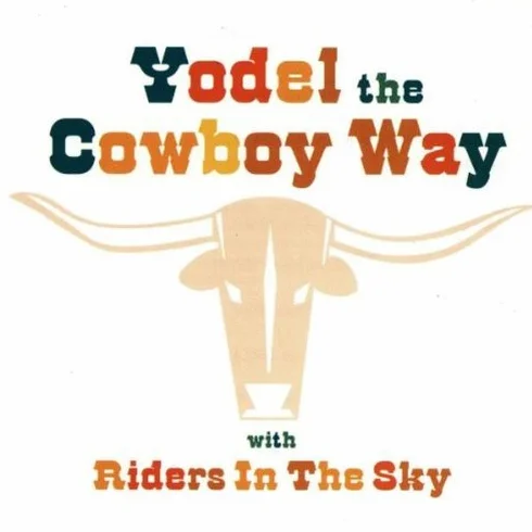 Yodel the Cowboy Way