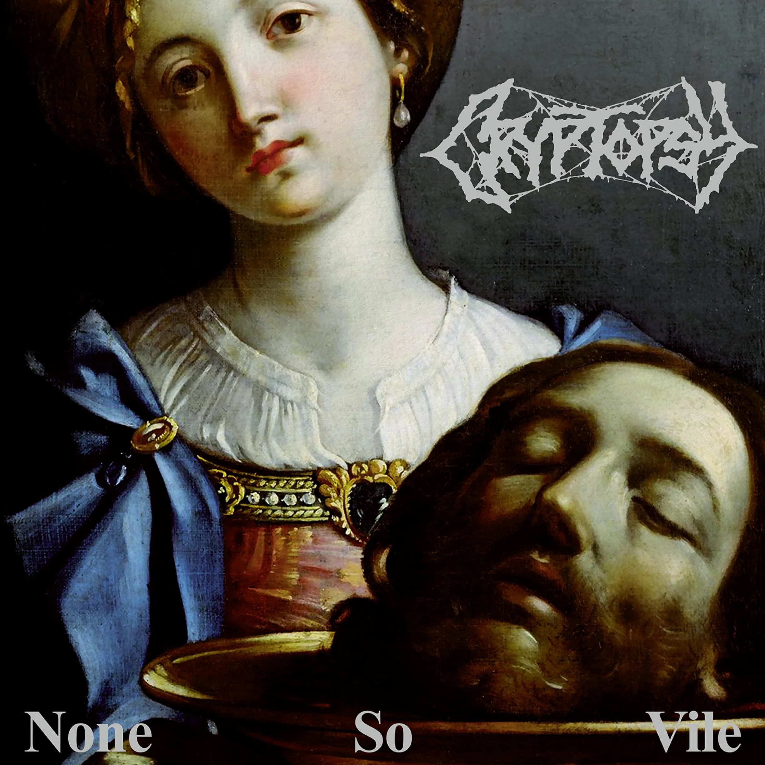 Cryptopsy None So Vile