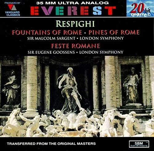 Respighi : Les Fontaines de Rome / Les Pins de Rome / Fêtes Romaines