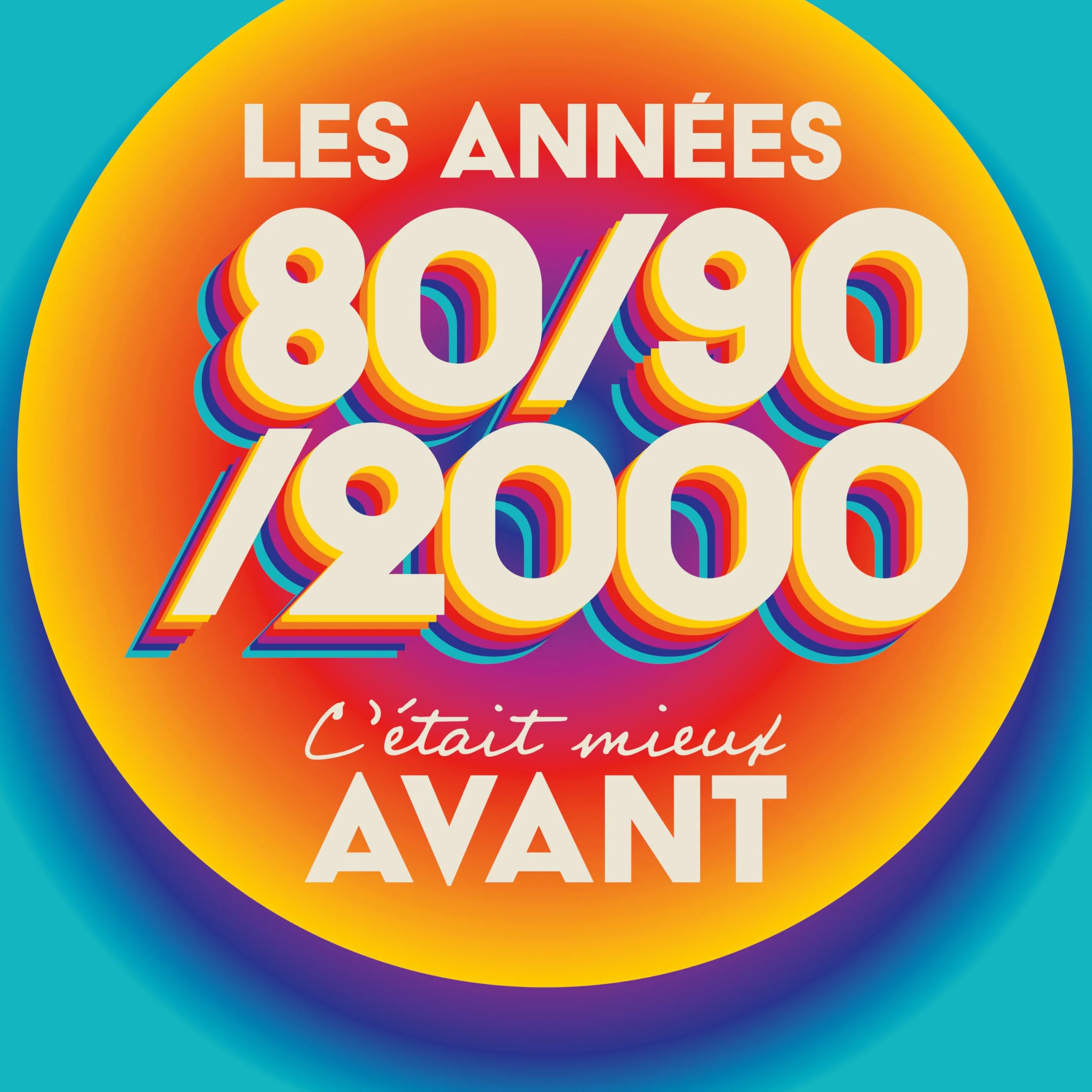 C'Était Mieux Avant les Années 80-90-2000