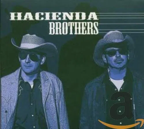Hacienda Brothers
