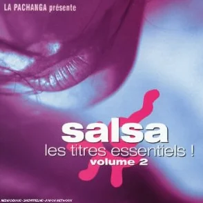 Salsa Les titres essentiels Vol. 2